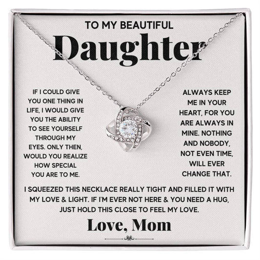 To My Beautiful Daughter, Hold This To Feel My Love | Love Knot Necklace