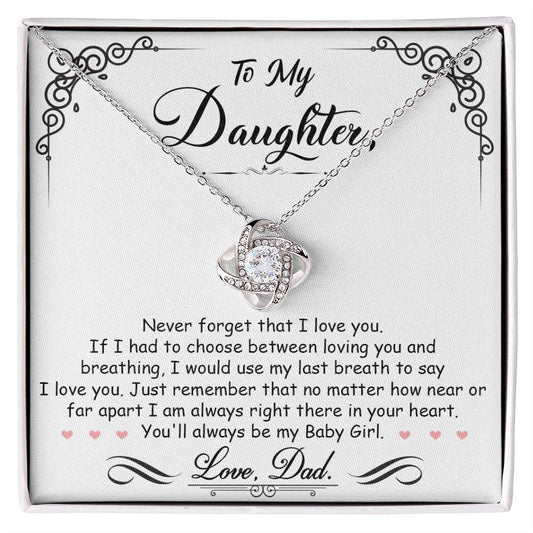 To My Daughter, I’m Always Right Here In Your Heart | Love Knot Necklace