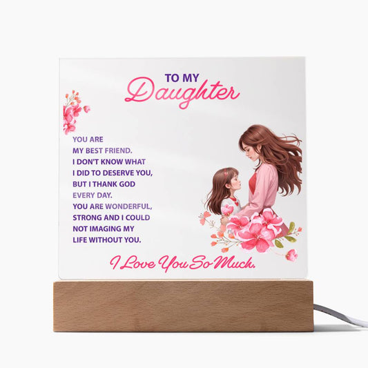 To My Daughter, You Are My Best Friend | LED Acrylic Keepsake Plaque